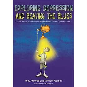 Dr Anthony Attwood, Michelle Garnett: Exploring Depression, and Beating the Blue