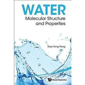 Xiao-feng Pang: Water: Molecular Structure And Properties