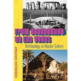 Cornelius Holtorf: From Stonehenge to Las Vegas