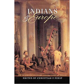 Christian F Feest: Indians and Europe