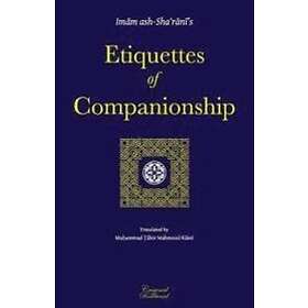 Abdulwahhab Ash-Sha'rani: Etiquettes of Companionship: an English translation Ad