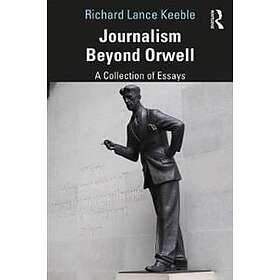 Richard Keeble: Journalism Beyond Orwell