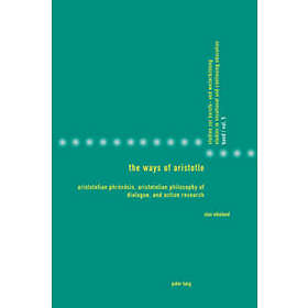 Olav Eikeland: The Ways of Aristotle