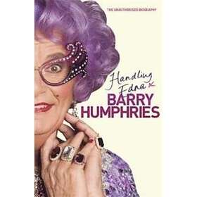 Barry Humphries: Handling Edna