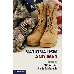John A Hall: Nationalism and War