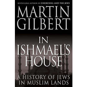 Martin Gilbert: In Ishmael's House