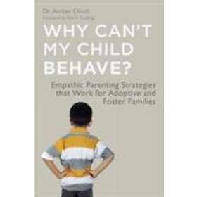 Amber Elliott: Why Can't My Child Behave?
