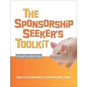 Kim Skildum-Reid: The Sponsorship Seeker's Toolkit, Fourth Edition