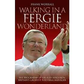 Frank Worrall: Walking in Fergie Wonderand