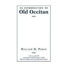 William D Paden: Introduction to Old Occitan