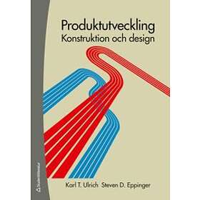 Karl Ulrich, Steven Eppinger: Produktutveckling konstruktion och design