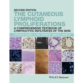CM Magro: The Cutaneous Lymphoid Proliferations A Comprehensive Textbook of Lymphocytic Infiltrates the Skin