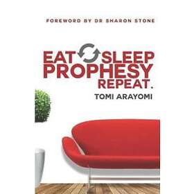 Tomi Arayomi: Eat, Sleep, Prophesy, Repeat