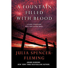 Julia Spencer-Fleming: A Fountain Filled with Blood: Clare Fergusson and Russ Van Alstyne Mystery