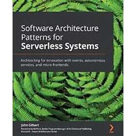 John Gilbert, Ed Price: Software Architecture Patterns for Serverless Systems