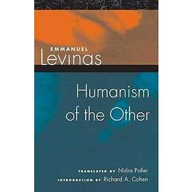 Emmanuel Levinas: Humanism of the Other