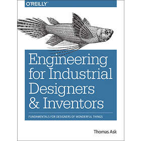 Thomas Ask: Engineering for Industrial Designers and Inventors