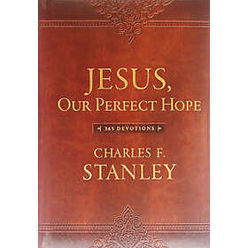 Charles F Stanley: Jesus, Our Perfect Hope