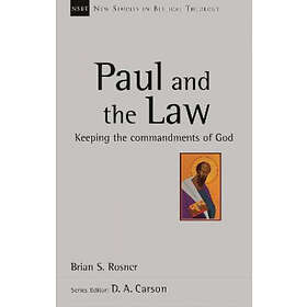 Brian S Rosner: Paul and the Law