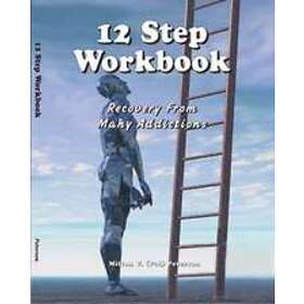 Milton V Peterson: 12 Step Workbook