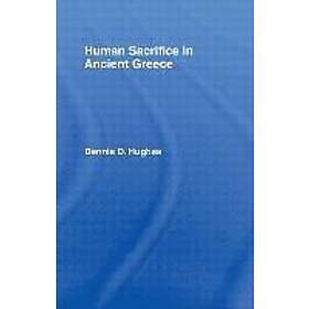 Dennis D Hughes: Human Sacrifice in Ancient Greece