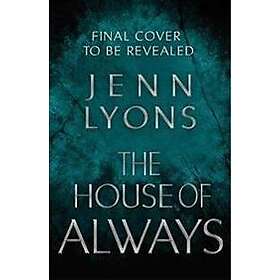 Jenn Lyons: The House of Always