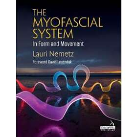 Lauri Nemetz: The Myofascial System in Form and Movement