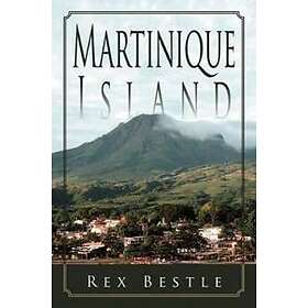 Rex Bestle: Martinique Island