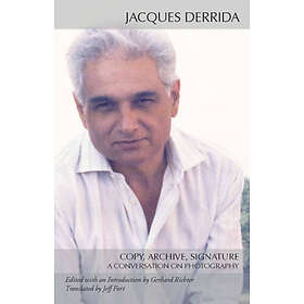 Jacques Derrida: Copy, Archive, Signature