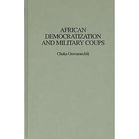 Chuka Onwumechili: African Democratization and Military Coups