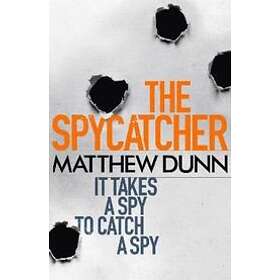 Matthew Dunn: The Spycatcher