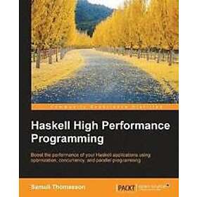 Samuli Thomasson: Haskell High Performance Programming
