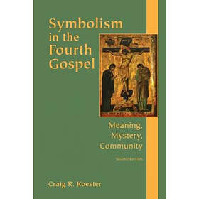Craig R Koester: Symbolism in the Fourth Gospel