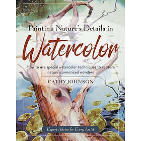 Cathy a Johnson: Painting Nature's Details in Watercolor