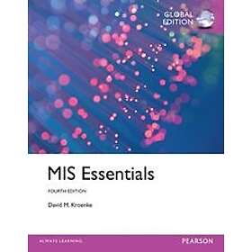 David M Kroenke: MIS Essentials: Global Edition