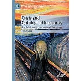 Filip Ejdus: Crisis and Ontological Insecurity