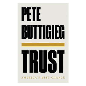 Pete Buttigieg: Trust America`s Best Chance