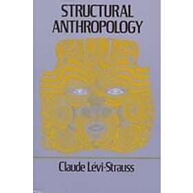 Claude Levi-strauss: Structural Anthropology
