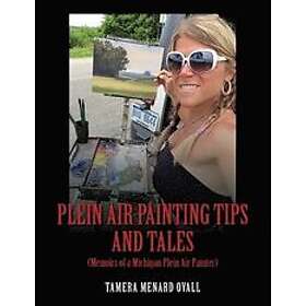 Tamera Menard Ovall: Plein Air Painting Tips and Tales