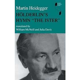 Martin Heidegger: Hoelderlin's Hymn 'The Ister'
