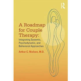 Arthur C Nielsen: A Roadmap for Couple Therapy