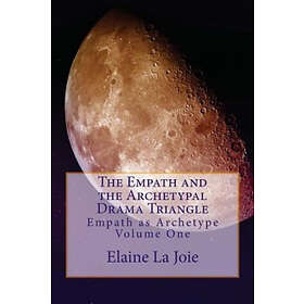 Elaine La Joie: The Empath and the Archetypal Drama Triangle