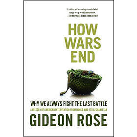 Gideon Rose: How Wars End