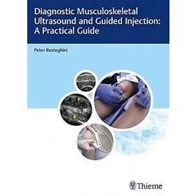 Peter Resteghini: Diagnostic Musculoskeletal Ultrasound and Guided Injection: A 