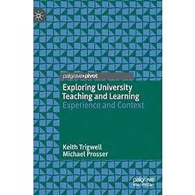 Keith Trigwell, Michael Prosser: Exploring University Teaching and Learning