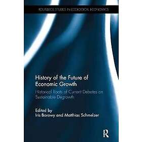 Iris Borowy, Matthias Schmelzer: History of the Future Economic Growth