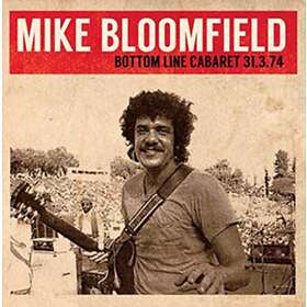 Mike Bloomfield - Bottom Line Cabaret 31.3.74 CD