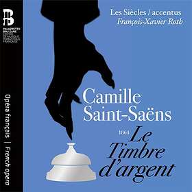 Les Siecles - Saint-Saëns: Le Timbre D'argent CD