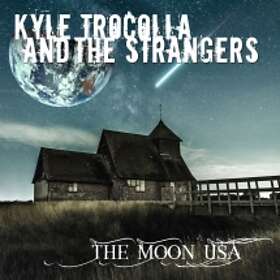Kyle Trocolla & The Strangers - Moon Usa CD