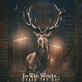 In The Woods… - Cease Day CD